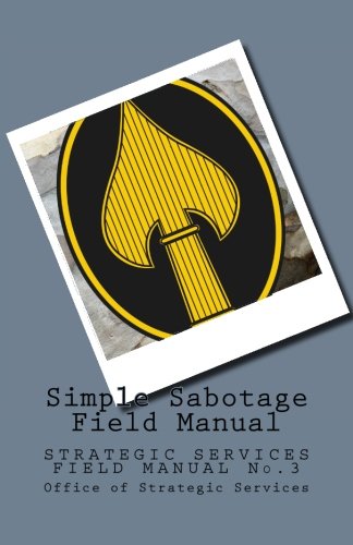 Office Strategic Services-Simple Sabotage Field Manual