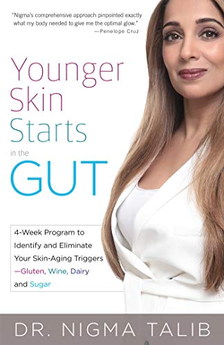 Younger skin starts in the gut - Nigma Talib
