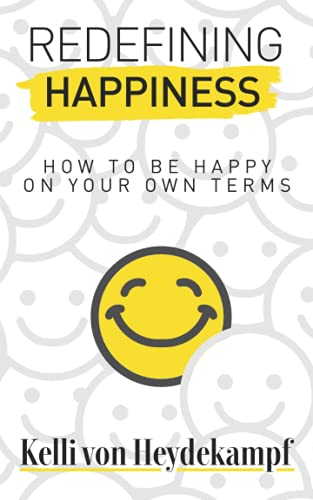 Kelli von Heydekampf-Redefining Happiness