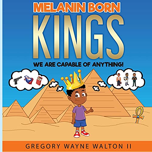 Walton, Gregory Wayne, II-Melanin Born Kings