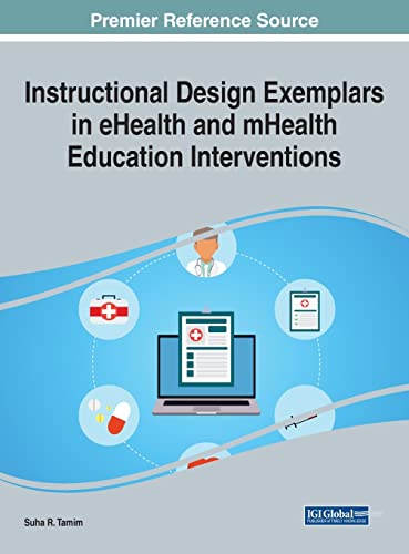 Suha R. Tamim-Instructional Design Exemplars in Ehealth and Mhealth Education Interventions
