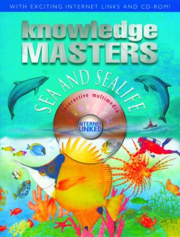 Laura Wade-Sea and Sea Life (Knowledge Masters Series)