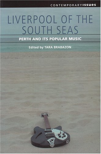 Liverpool Of The South Seas - Tara Brabazon