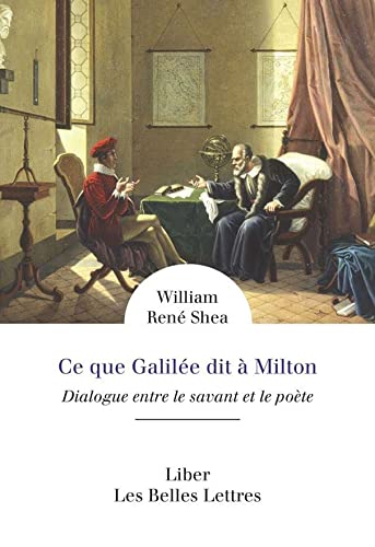 William R. Shea-Ce Que Galilee Dit a Milton