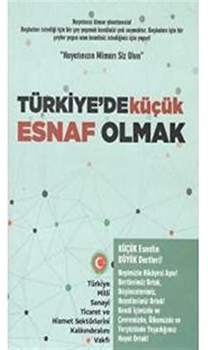 Türkiye'de Kücük Esnaf Olmak - Abdulbaki Seyyid Fani; Eriklioglu Fakirullah Mustafa