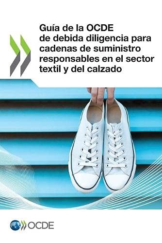 OECD-Guía de la OCDE de Debida Diligencia para Cadenas de Suministro Responsables en el Sector Textil y Del Calzado