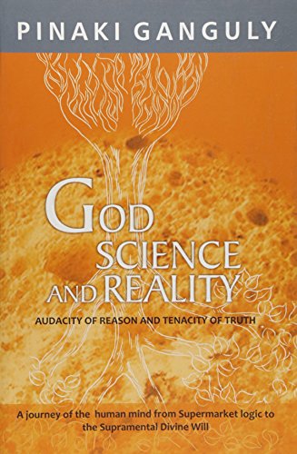 Pinaki Ganguly-God, science, and reality