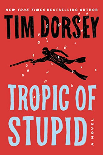 Tim Dorsey-Tropic of Stupid