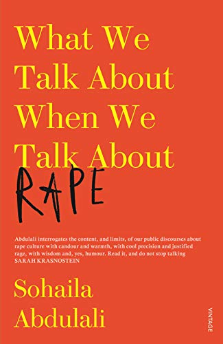 Sohaila Abdulali-What We Talk about When We Talk about Rape