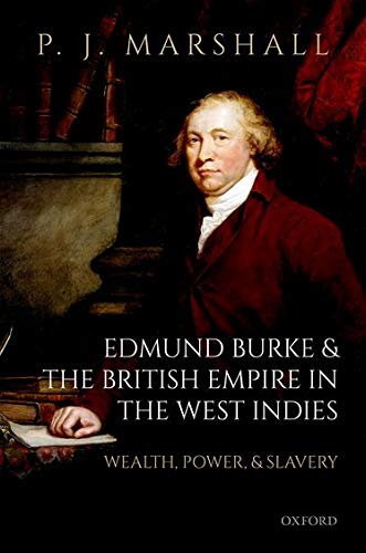P. J. Marshall-Edmund Burke and the British Empire in the West Indies