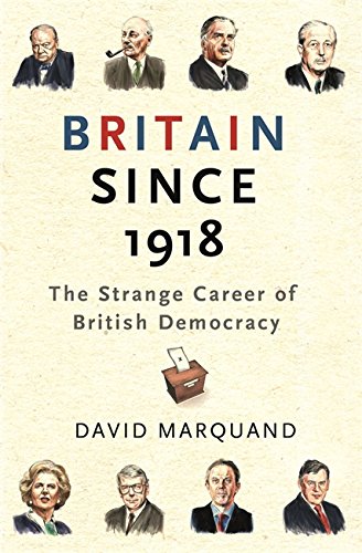 Marquand, David.-Britain since 1918
