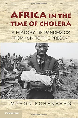 Myron J. Echenberg-Africa in the Time of Cholera