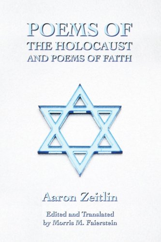 Poems of the Holocaust and Poems of Faith - Aaron Zeitlin