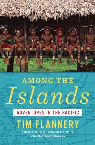 Among the islands - Tim F. Flannery