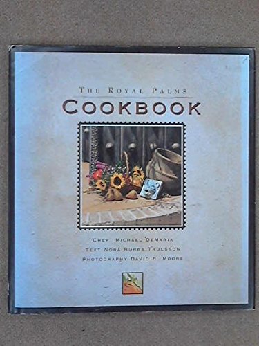 The Royal Palms cookbook - Michael DeMaria