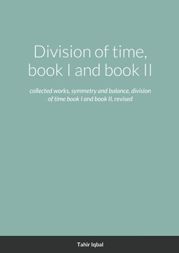 Tahir Iqbal-Division of Time, Book I and Book II