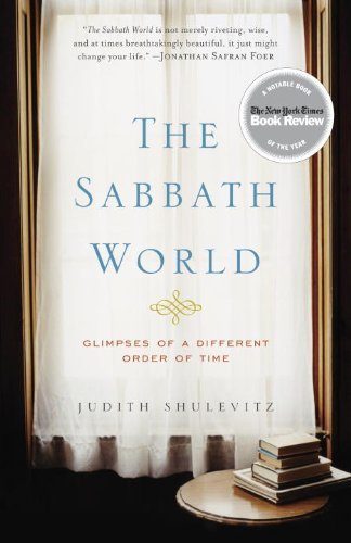 The Sabbath world - Judith Shulevitz