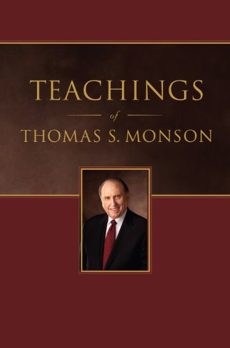 Monson, Thomas S.-Teachings of Thomas S. Monson