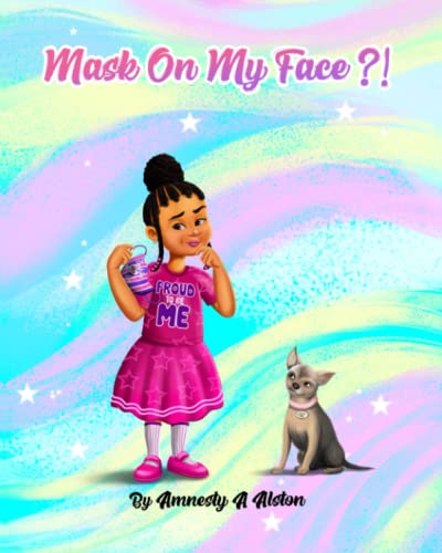 Amnesty Alston-Mask on My Face?!