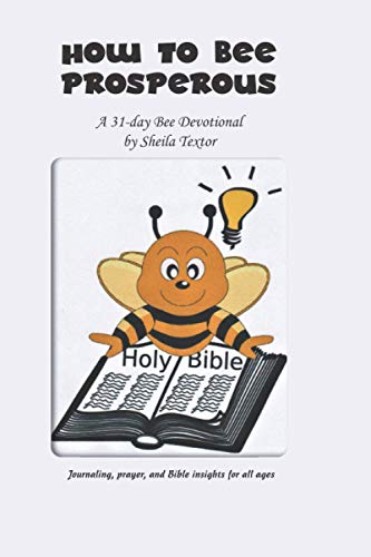 Sheila Textor-How to Bee Prosperous