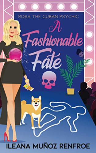 Ileana Muñoz Renfroe-A Fashionable Fate