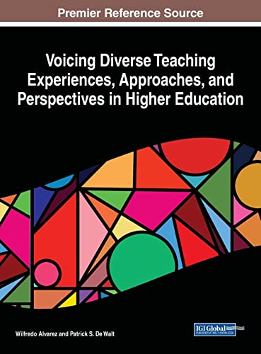 Patrick S. De Walt-Voicing Diverse Teaching Experiences, Approaches, and Perspectives in Higher Education