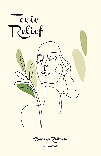 Baheya Zeitoun-Toxic Relief