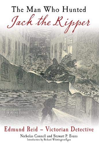 Nicholas Connell-The man who hunted Jack the Ripper
