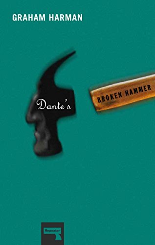 Graham Harman-Dante's Broken Hammer