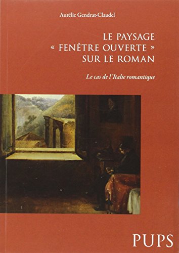 Paysage, fenêtre sur le roman - Aurélie Gendrat-Claudel
