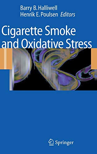 Cigarette Smoke and Oxidative Stress - Barry B. Halliwell