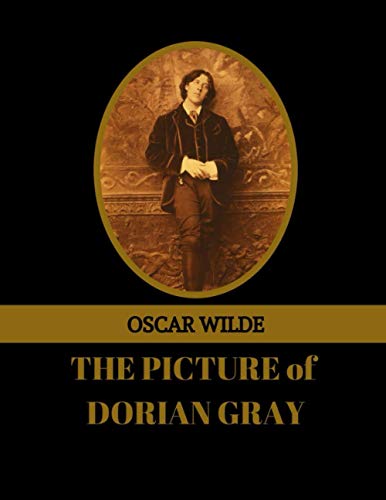 PICTURE of DORIAN GRAY by OSCAR WILDE (Illustrated) - Oscar OSCAR WILDE