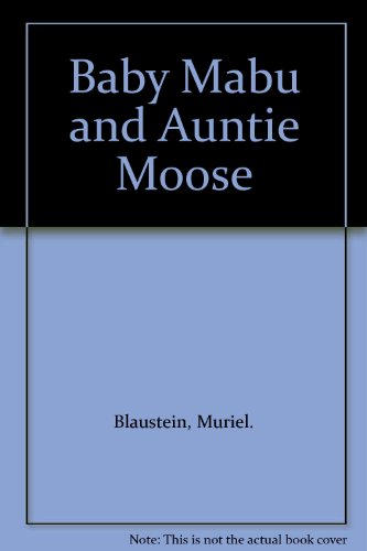 Baby Mabu and Auntie Moose - Muriel Blaustein
