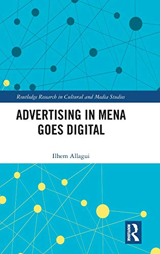 Ilhem Allagui-Advertising in MENA Goes Digital