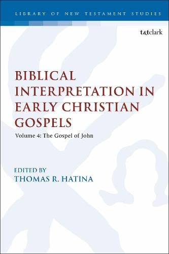 Thomas R. Hatina-Biblical Interpretation in Early Christian Gospels : Volume 4