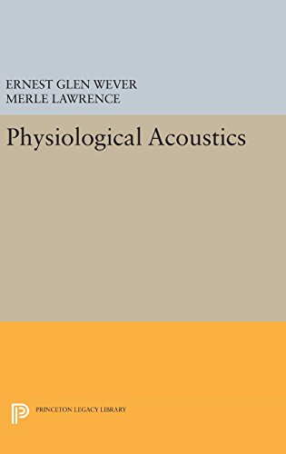 Ernest Glen Wever-Physiological Acoustics