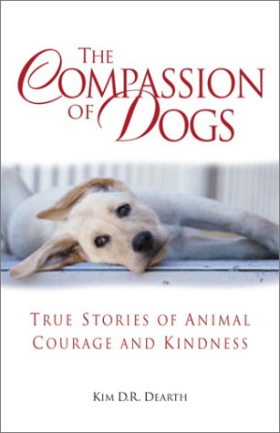 The compassion of dogs - Kim Dearth