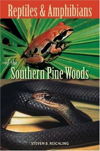 Steven B. Reichling-Reptiles and amphibians of the southern pine woods