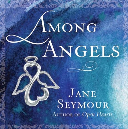 Among angels - Jane Seymour