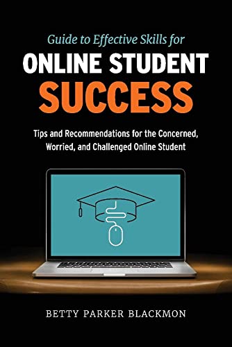 Betty Parker Blackmon-Guide to Effective Skills for Online Student Success