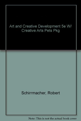 Art and Creative Development 5e W/ Creative Arts Pets Pkg - Robert Schirrmacher