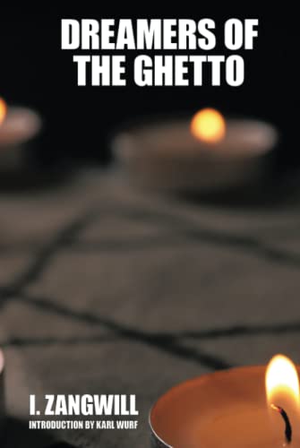 I. Zangwill-Dreamers of the Ghetto