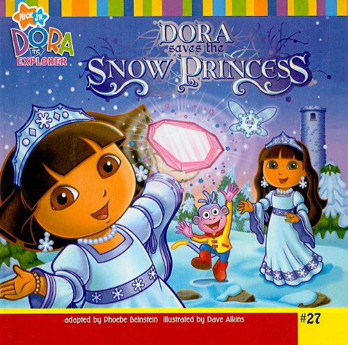 Dora Saves the Snow Princess - Phoebe Beinstein