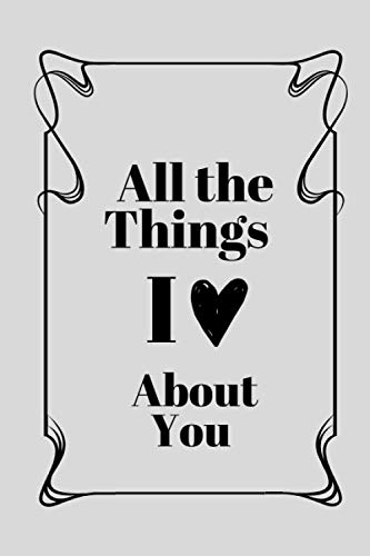 Designer A. journals-All the Things I Love about You