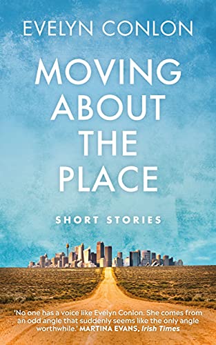 Evelyn Conlon-Moving about the Place