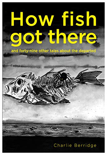 Charlie Berridge-How Fish Got There