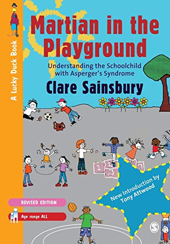 Clare Sainsbury-Martian In The Playground Understanding The Schoolchild With Aspergers Syndrome
