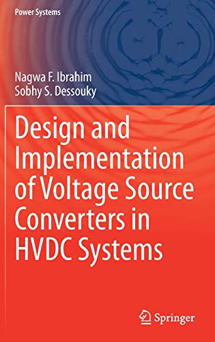 Nagwa F. Ibrahim-Design and Implementation of Voltage Source Converters in HVDC Systems