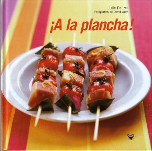 ¡A la plancha! (Grilling: With Friends) - Julie Daurel