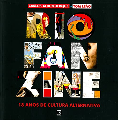 Rio Fanzine : 18 anos de cultura alternativa. - CARLOS & TOM LEAO ALBUQUERQUE